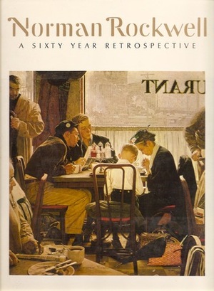 Norman Rockwell: 60 Year Retrospective by Thomas S. Buechner