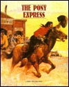 The Pony Express by Laurel Van Der Linde