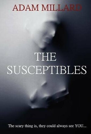 The Susceptibles by Adam Millard