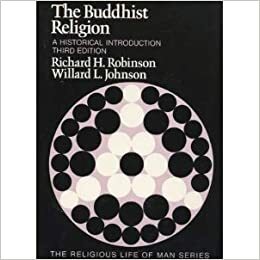 The Buddhist Religion: A Historical Introduction by Richard H. Robinson