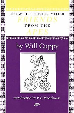 How to Tell Your Friends From the Apes by Will Cuppy, P.G. Wodehouse