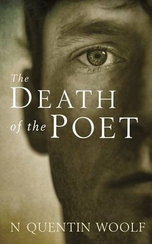 The Death of the Poet by N. Quentin Woolf