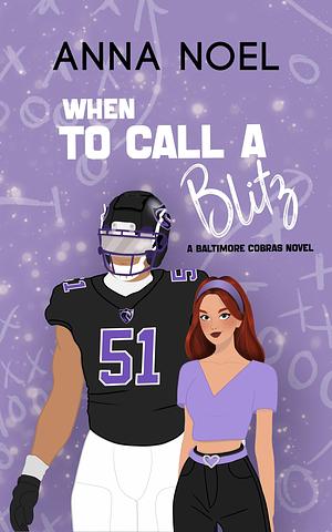 When to Call a Blitz by Anna Noel