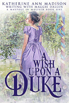 A Wish Upon a Duke by Katherine Ann Madison