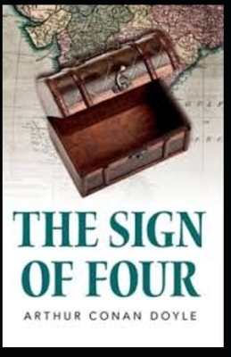 The Sign of Four Illustrated by Arthur Conan Doyle