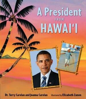 A President from Hawai'i by Joanna Carolan, Terry Carolan