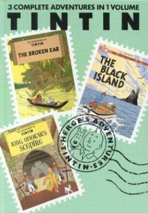 The Adventures of Tintin, Volume 2: The Broken Ear / The Black Island / King Ottokar's Sceptre by Hergé