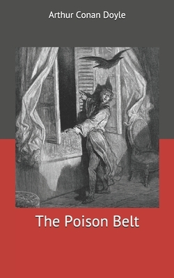 The Poison Belt by Arthur Conan Doyle