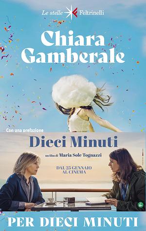 Per dieci minuti by Chiara Gamberale