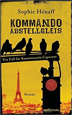 Kommando Abstellgleis by Sophie Hénaff