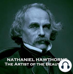 The Artist of the Beautiful by Nathaniel Hawthorne