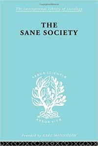 The Sane Society by Erich Fromm