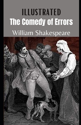 The Comedy of Errors illustrated by William Shakespeare