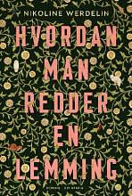 Hvordan man redder en lemming by Nikoline Werdelin, Jeanette Bech