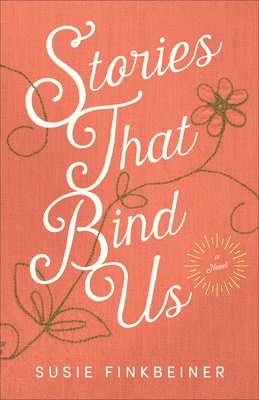 Stories That Bind Us by Susie Finkbeiner