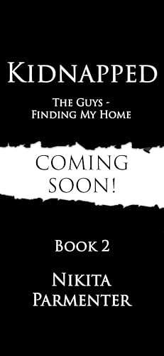 Kidnapped (The Guys - Finding My Home) Book 2 by Nikita Parmenter, Nikita Parmenter