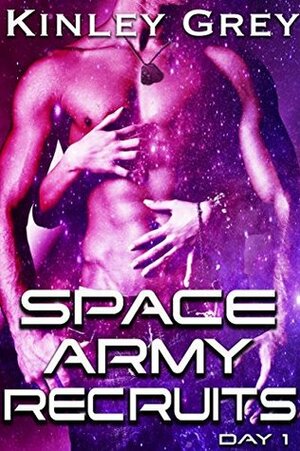 Space Army Recruits: Day 1 by Kinley Grey