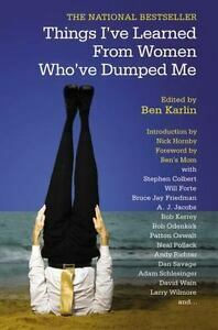 Things I've Learned from Women Who've Dumped Me by Ben Karlin