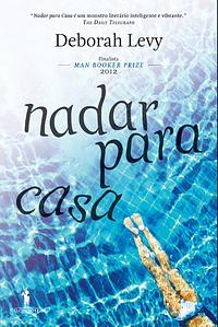 Nadar Para Casa by Deborah Levy