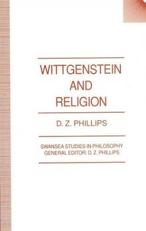Wittgenstein and Religion by D.Z. Phillips