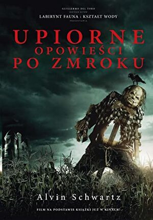 Upiorne opowieści po zmroku by Alvin Schwartz