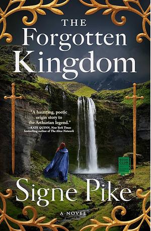 The Forgotten Kingdom by Signe Pike