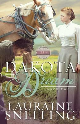 Dakota Dream by Lauraine Snelling