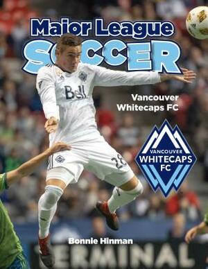 Vancouver Whitecaps FC by Bonnie Hinman