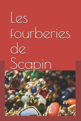 Les fourberies de Scapin: Molière by Molière, Thomas Langois