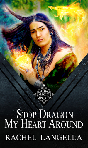 Stop Dragon My Heart Around by Rachel Langella