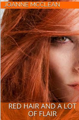 Red Hair and a lot of Flair by Joanne McClean