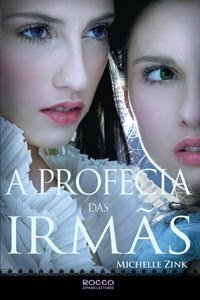 A Profecia Das Irmãs by Michelle Zink