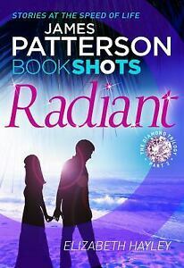 Radiant by Elizabeth Hayley, James Patterson