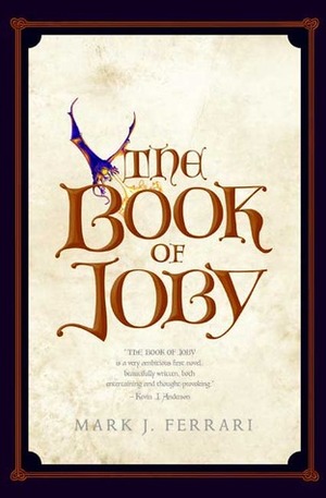 The Book of Joby by Mark J. Ferrari