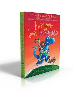 Everyone Loves Underpants!: Dinosaurs Love Underpants; Pirates Love Underpants; Monsters Love Underpants by Claire Freedman