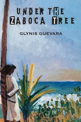 Under the Zaboca Tree by Glynis Guevara