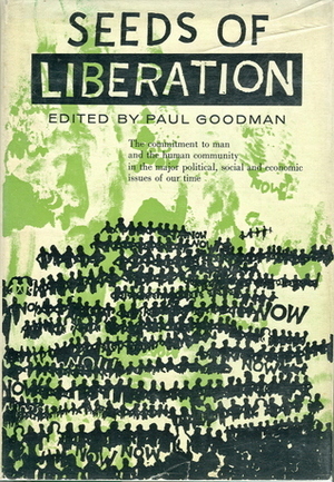 Seeds of Liberation by Paul Goodman