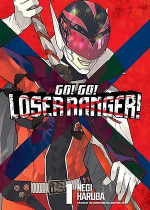 Go! Go! Loser Ranger! Vol. 1 by Negi Haruba