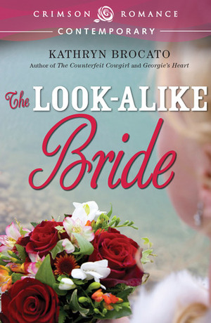 The Look-Alike Bride by Kathryn Brocato