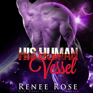 His Human Vessel by Renee Rose