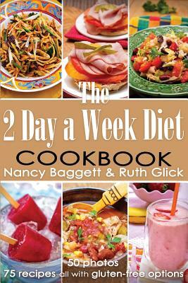 The 2 Day a Week Diet Cookbook by Ruth Glick, Nancy Baggett