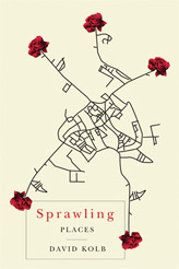 Sprawling Places by David Kolb