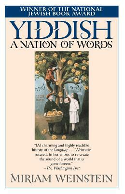 Yiddish: A Nation of Words by Miriam Weinstein