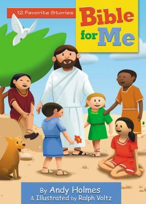 Bible for Me: 12 Favorite Stories by Andy Holmes