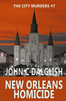 New Orleans Homicide by John C. Dalglish