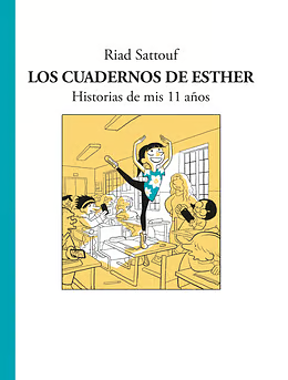 Los cuadernos de Esther. Historias de mis 11 años by Riad Sattouf