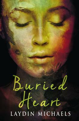 Buried Heart by Laydin Michaels