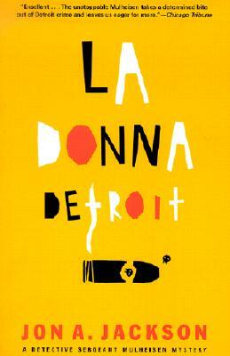 La Donna Detroit: A Detective Sergeant Mulheisen Mystery by Jon A. Jackson