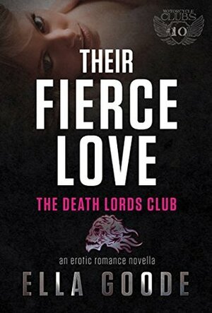 Their Fierce Love by Ella Goode