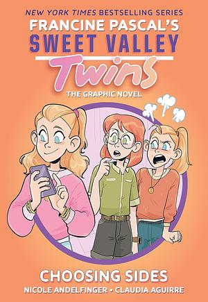 Sweet Valley Twins the Graphic Novel: Choosing Sides by Francine Pascal, Nicole Andelfinger